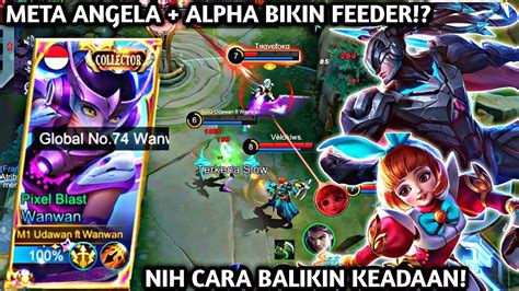 Dibikin Feeder Sama Ni Meta Angela Alpha Lifesteal Heal Deres