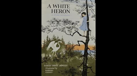 Plot Summary A White Heron By Sarah Orne Jewett In 9 Minutes Book