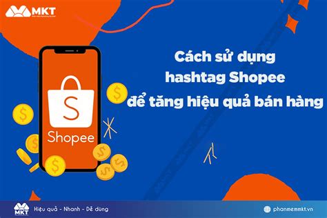 cach su dung hashtag shopee de tang hieu qua ban hang