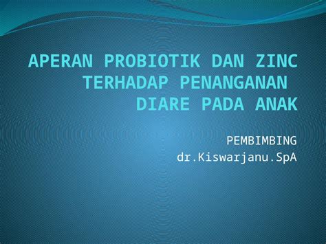 PPTX Peran Probiotik Dan Zinc Terhadap Penanganan Diare Pada Ppt