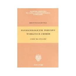 Patofizjologiczne podstawy wybranych chorób część III otyłość