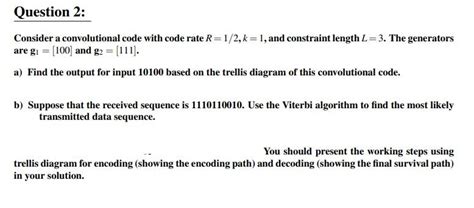 Solved Consider A Convolutional Code With Code Rate Chegg