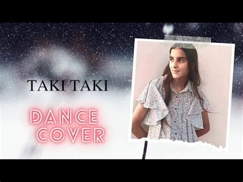 Taki Taki Dance Covered By Lil Chorus Girl Dj Snake Selena Gomez