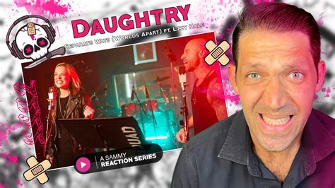 Sss Series 2 Daughtry Separate Ways Worlds Apart Ft Lzzy Hale Reaction Youtube