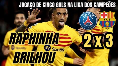 Melhores Momentos Psg X Barcelona Raphinha Deu Show Marca Gols E