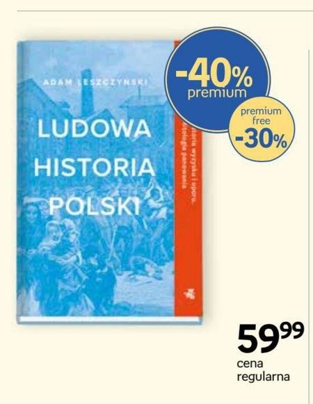 Ludowa historia Polski Adam Leszczyński promocja EMPiK Ding pl