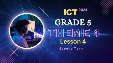 Ict Grade 5 Lesson 4 Theme 4 Second Term Youtube