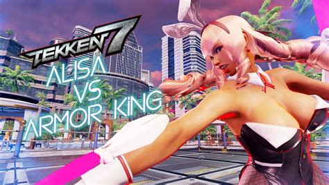 Tekken 7 Alisa Vs Armor King YouTube