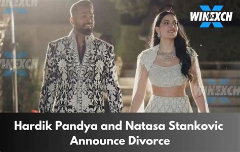 Hardik Pandya And Natasa Stankovic Announce Divorce Winexch