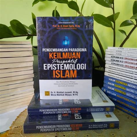 Jual PENGEMBANGAN PARADIGMA KEILMUAN PERSPEKTIF EPISTEMOLOGI ISLAM