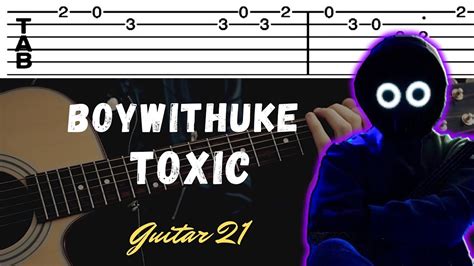 Boywithuke Toxic Guitar Turorial Tab Youtube