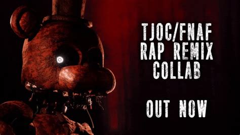 Nicholas S TF 541 On Twitter FNaF TJOC FNaF Rap Remix Collab