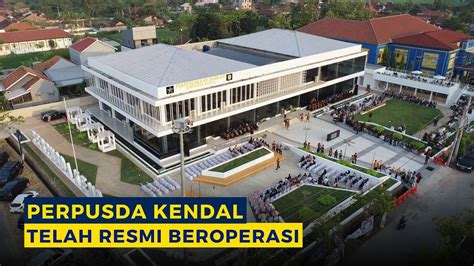 Perpusda Kendal Telah Resmi Beroperasi Youtube