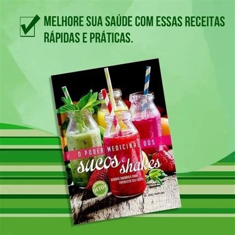 Livro O Poder Medicinal Dos Sucos E Shakes Brinde Frete Grátis