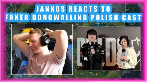 Jankos Reacts To T Faker Donowalling Polish Worlds Stream Youtube