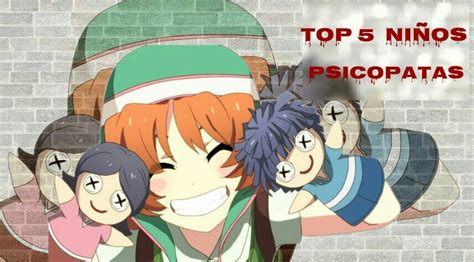 💀top 5 NiÑos PsicÓpatas💀 •anime• Amino