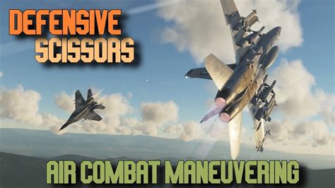 Defensive Scissors Air Combat Maneuvering 2v2 Youtube