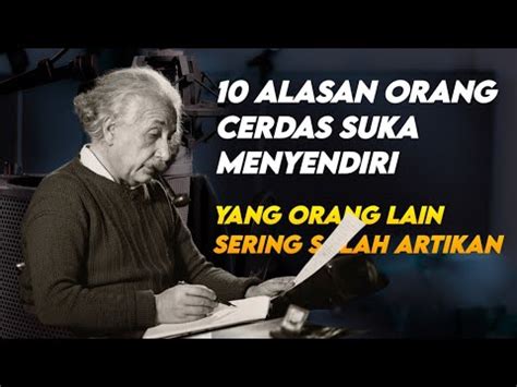 Alasan Kenapa Orang Cerdas Suka Menyendiri Yang Sering Disalah