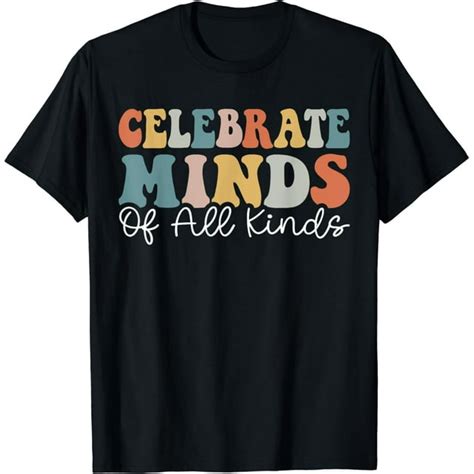 Celebrate Minds Of All Kinds Neurodiversity Autism Awareness T Shirt