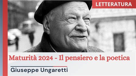 Maturit Il Pensiero E La Poetica Giuseppe Ungaretti Youtube