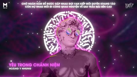 Yêu Trong Chánh Niệm Hoàng Y Nhung Hoàng Lv Remix Audio Video Lyrics Youtube