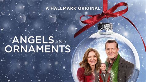 Angels and Ornaments - Hallmark Movies Now - Stream Feel Good Movies ...