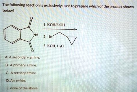 SOLVED The Following Reaction Is Exclusively Used To Prepare Which Of