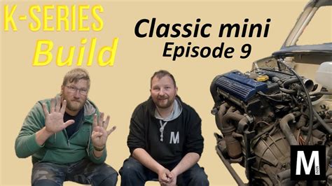 Rover K Series Classic Mini Build Episode Youtube