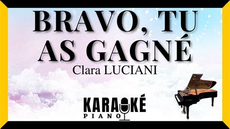 Bravo tu as gagné Clara LUCIANI Karaoké Piano Français YouTube