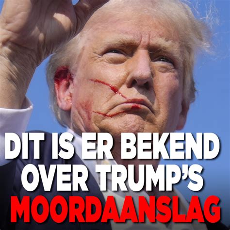 Dit Is Er Bekend Over Donald Trump S Moordaanslag Ditjes En Datjes