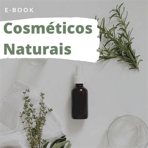 E-book: Curso de Cosmetologia Natural (Nível Iniciante) - Coelho Br...