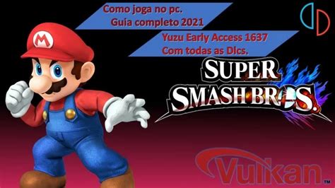 Yuzu Early Access Guia Completo Super Smash Bros