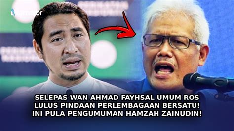 SELEPAS Wan Fayhsal Umum ROS Lulus Pindaan Perlembagaan BERSATU Ini