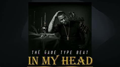 The Game X West Coast Type Beat In My Head Co Prod By Nafi Beats