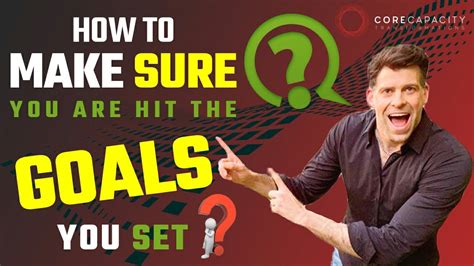 How To Make Sure Your Hit The Goals You Set Youtube