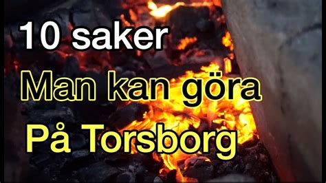 10 Saker Man Kan Göra På Torsborg Youtube