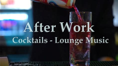 After Work Cocktails Lounge Music Is A Genre Of Music Designed To