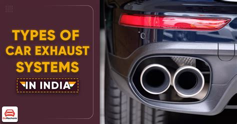 6 Types Of Car Exhaust System In India