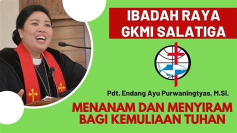 Ibadah Raya Gkmi Salatiga Mei Youtube