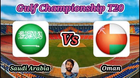 Saudi Arabia V Oman Match 12 Gulf Cricket T20 Championship Qatar Youtube