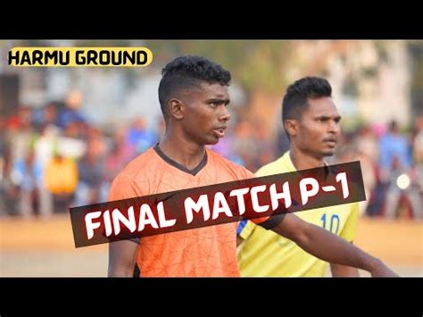 PART 1 Harmu Final Match MECON RANCHI VS BANDAMUNDA AMIT BR HARMU