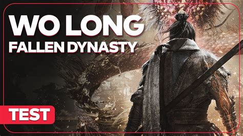 Wo Long Fallen Dynasty Parfait Mix Entre Nioh Et Sekiro Notre Test En Vidéo