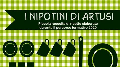 I Nipotini Di Artusi Ecco Il Ricettario Dei Ragazzi Del Laboratorio