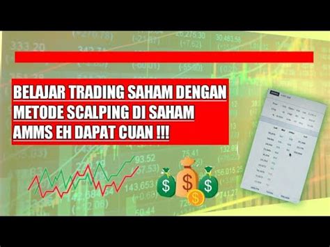 Belajar Trading Saham Dengan Metode Scalping Di Saham Amms Eh Dapat