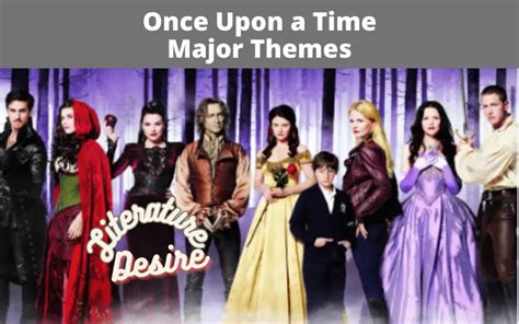 What Are Major Themes In Once Upon A Time Literature Desire