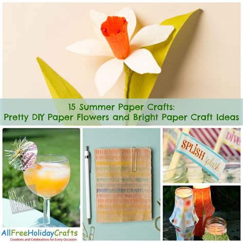 15 Summer Paper Crafts: Pretty DIY Paper Flowers and Bright Paper Craft ...