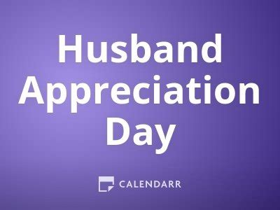 Husband Appreciation Day | April 17 - Calendarr