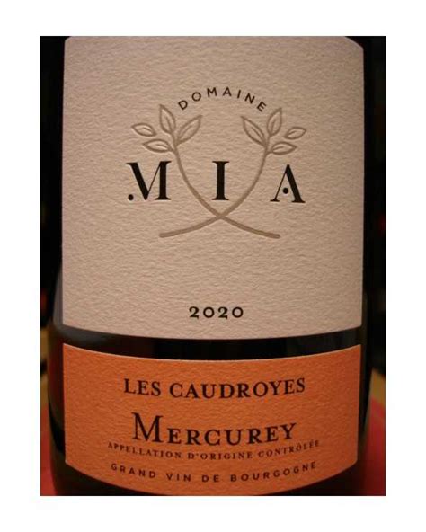 MERCUREY LES CAUDROYES DOMAINE MIA 2020