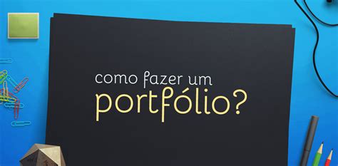 Portfolio O Que E Como Fazer Um Portfolio Profissional E Exemplos Images