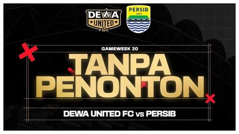 Prediksi Skor Dan Susunan Pemain Dewa United Vs Persib Bandung Liga 1